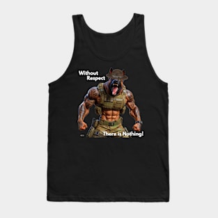 Without Respect There is Nothing! Tank Top